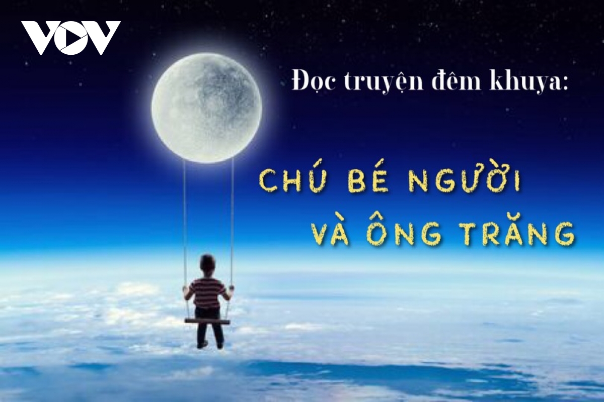 Truyện "Chú bé người và ông trăng"